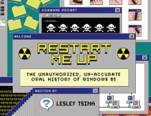 Book cover of Restart Me Up: The Unauthorized, Un-Accurate Oral History of Windows 95